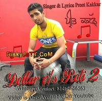 Dollar Vs Roti 2 Preet Kakkar MP3 Song, Dollar Vs Roti 2 Album