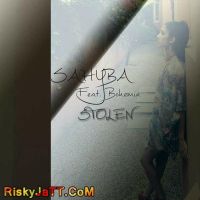 Stolen feat. Bohemia Sahyba MP3 Song, Stolen feat. Bohemia Album