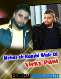 Mehar Eh Kanshi Wale Di Vicky Paul MP3 Song, Mehar Eh Kanshi Wale Di Album