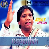Bismillah Param Gill MP3 Song, Bismillah Album