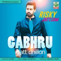 Gabhru Satt Dhillon MP3 Song, Gabhru Album