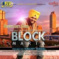 Block Marta Gurpreet Waraich MP3 Song, Block Marta Album