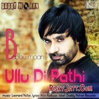 Ullu Di Pathi Babbu Maan MP3 Song, Ullu Di Pathi Album