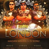 London ft. G Sonu Madan Maddi MP3 Song, London Album