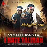 I Hate Taliban Vishu Rania MP3 Song, I Hate Taliban Album