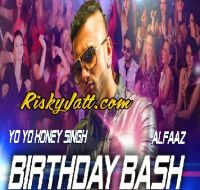 Birthday Bash Yo Yo Honey Singh, Alfaaz MP3 Song, Birthday Bash Album