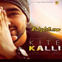 Kite Kalli Maninder Buttar MP3 Song, Kite Kalli Album