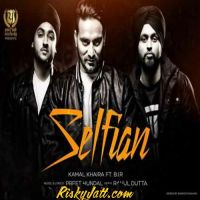Selfian (ft B I R) Kamal Khaira MP3 Song, Selfian Album