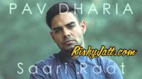 Saari Raat Pav Dharia MP3 Song, Saari Raat Album