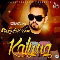 Kalyug Gurjas Maan MP3 Song, Kalyug Album