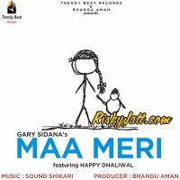 Maa Meri Ft Sound Shikari Gary Sidana, Happy Dhaliwal MP3 Song, Maa Meri Album