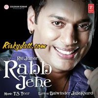 Rabb Jehe Rai Jujhar MP3 Song, Rabb Jehe Album