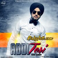 Addi Teri Ishu Sondh MP3 Song, Addi Teri Album