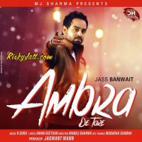 Chubara Jass Banwait MP3 Song, Ambran De Tare Album