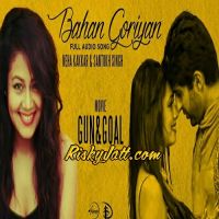 Bahan Goriyan - Gun and Goal Neha Kakkar MP3 Song, Bahan Goriyan (Gun And Goal) Album