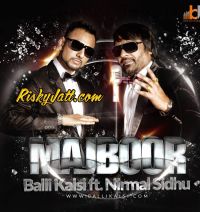 Majboor Haan (feat Nirmal Sidhu) Balli Kalsi MP3 Song, Majboor Haan Album