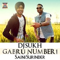 Gabru Number 1 DJ Sukh, Saini Surinder MP3 Song, Gabru Number 1 Album