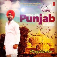 Punjab Manna Dhillon MP3 Song, Punjab Album