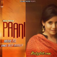 Paani Ft. JSL Miss Pooja MP3 Song, Paani Album