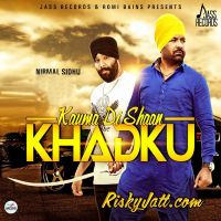 Kauma Di Shaan Khadku (feat. Mikku Singh) Nirmal Sidhu MP3 Song, Kauma Di Shaan Khadku Album
