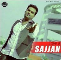 Sajjan Love B MP3 Song, Sajjan Album