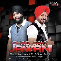 Chad Gayi Jawani Surinder Laddi, Mikku Singh MP3 Song, Chad Gayi Jawani Album