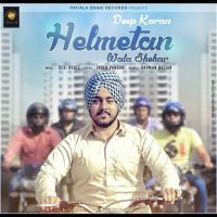 Helmetan Wala Shehar (Ft Desi Routz) Deep Karan MP3 Song, Helmetan Wala Shehar Album
