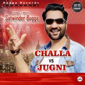 Challa Vs Jugni Satwinder Bugga MP3 Song, Challa Vs Jugni Album