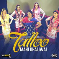 Tattoo (Feat. Dinks) Mahi Dhaliwal MP3 Song, Tattoo Album
