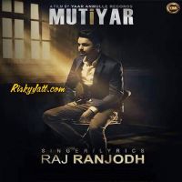 Mutiyar Raj Ranjodh MP3 Song, Mutiyar Album