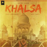 Khalsa Ammy Virk MP3 Song, Khalsa Album