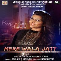 Mere Wala Jatt Rupinder Handa MP3 Song, Mere Wala Jatt Album