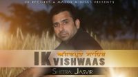 Ik Vishwaas Sheera Jasvir MP3 Song, Ik Vishwaas Album