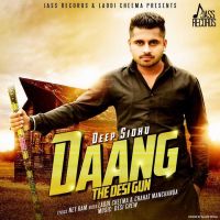 Daang (The Desi Gun) Deep Sidhu MP3 Song, Daang (The Desi Gun) Album
