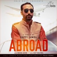 Abroad Happy Samra MP3 Song, Abroad Album