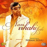 Navi Viahi Jorhi Nirmal Sidhu MP3 Song, Navi Viahi Jorhi Album