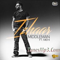 Izhaar (feat Mehi) Middleman MP3 Song, Izhaar Album