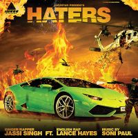 Haters (Ft. Lance Hayes) Jassi Singh MP3 Song, Haters Album