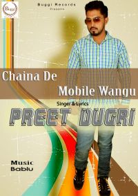 Chaina De Mobile Wangu Preet Dugri MP3 Song, Chaina De Mobile Wangu Album
