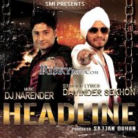 Headline (Ft. DJ Narender) Davinder Sekhon MP3 Song, Headline Album