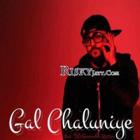 Gal Chaluniye Illmatik MP3 Song, Gal Chaluniye Album