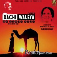 Dachi Waleya Simar Kaur MP3 Song, Dachi Waleya Album