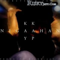 Nigaahan (All Eyez on Me) Kay Kap MP3 Song, Nigaahan (All Eyez on Me) Album