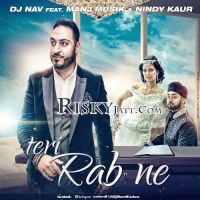 Teri Rab Ne Manj Musik, Nindy Kaur, DJ Nav MP3 Song, Teri Rab Ne Album