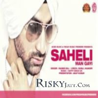 Saheli Man Gayi Ragbir Gill MP3 Song, Saheli Man Gayi Album