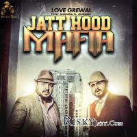 Jatt Hood Mafia Gurmoh, Love Grewal MP3 Song, Jatt Hood Mafia Album