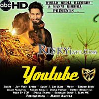 Youtube Zot Harz, Manni Khehra MP3 Song, Youtube Album