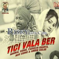 Debi Te Deedar Nirmal Sidhu, Parveen Bharta MP3 Song, Tici Vala Ber Album