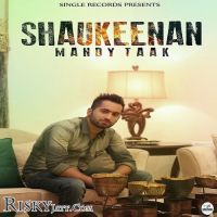 Shaukeenan Mandy Taak MP3 Song, Shaukeenan Album