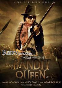 BANDIT QUEEN Kirandeep Kaur MP3 Song, Bandit Album